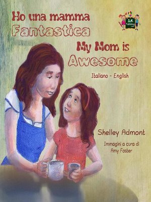 cover image of Ho una mamma fantastica My Mom is Awesome